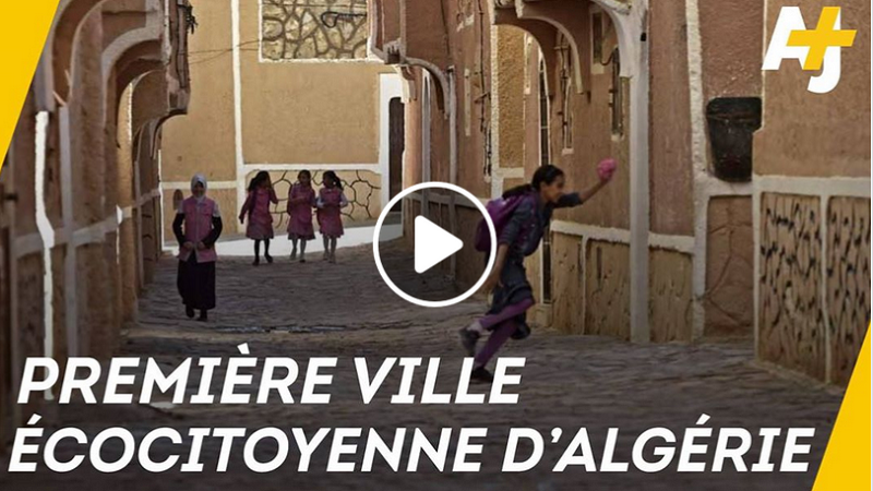  Vidéo: Ksar Tafilelt, la première ville écocitoyenne en Algérie